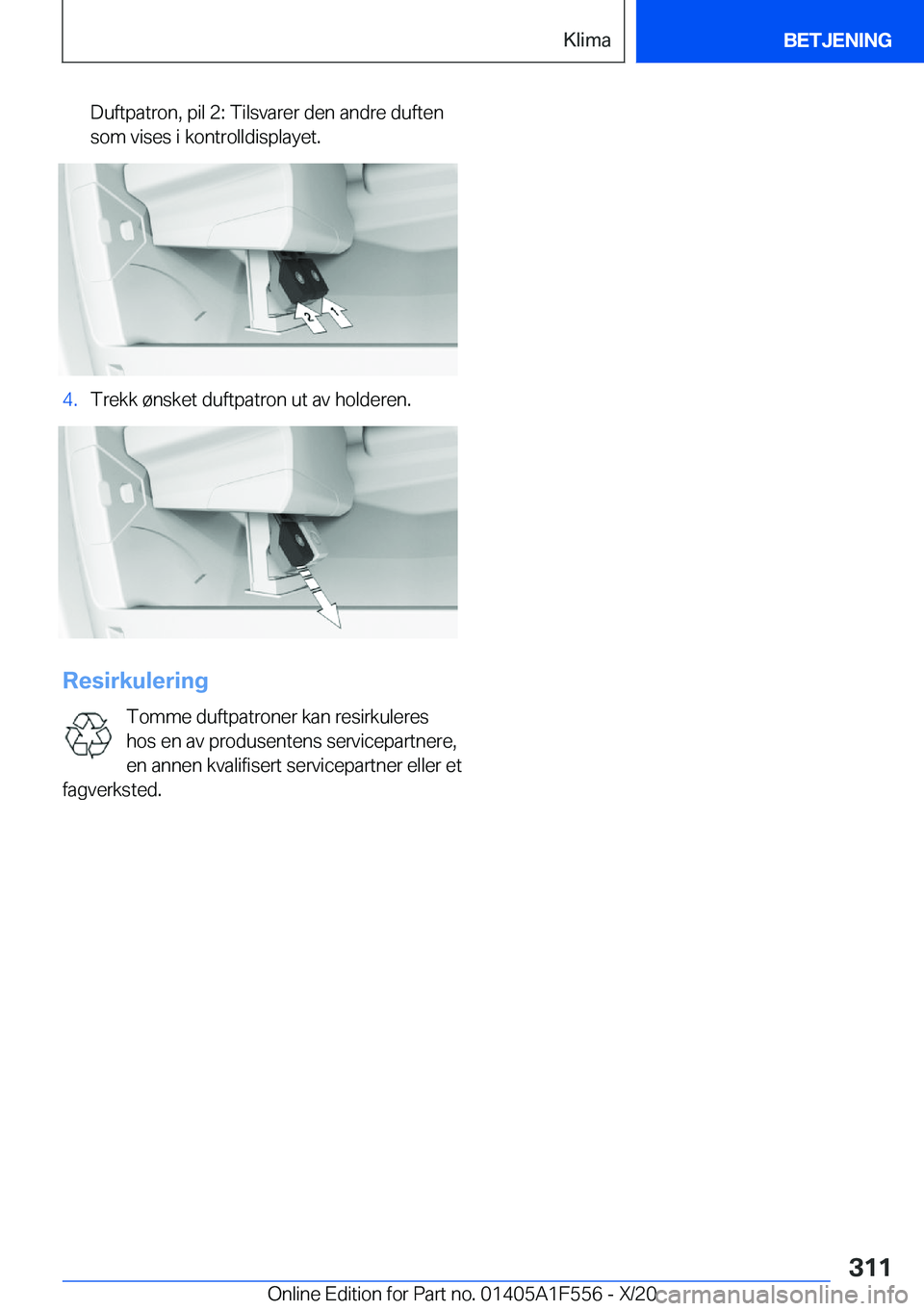 BMW X5 2021  InstruksjonsbØker (in Norwegian) �D�u�f�t�p�a�t�r�o�n�,��p�i�l��2�:��T�i�l�s�v�a�r�e�r��d�e�n��a�n�d�r�e��d�u�f�t�e�n
�s�o�m��v�i�s�e�s��i��k�o�n�t�r�o�l�l�d�i�s�p�l�a�y�e�t�.�4�.�T�r�e�k�k��