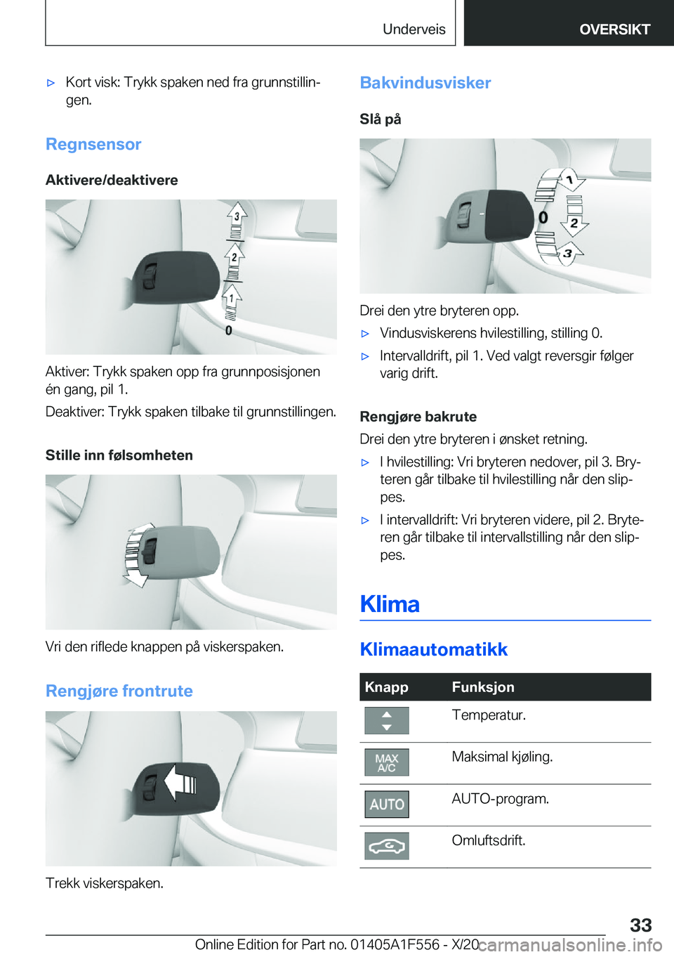 BMW X5 2021  InstruksjonsbØker (in Norwegian) x�K�o�r�t��v�i�s�k�:��T�r�y�k�k��s�p�a�k�e�n��n�e�d��f�r�a��g�r�u�n�n�s�t�i�l�l�i�nj�g�e�n�.
�R�e�g�n�s�e�n�s�o�r
�A�k�t�i�v�e�r�e�/�d�e�a�k�t�i�v�e�r�e
�A�k�t�i�v�e�r�:��T�r�y�k�k��s�p�a�k�