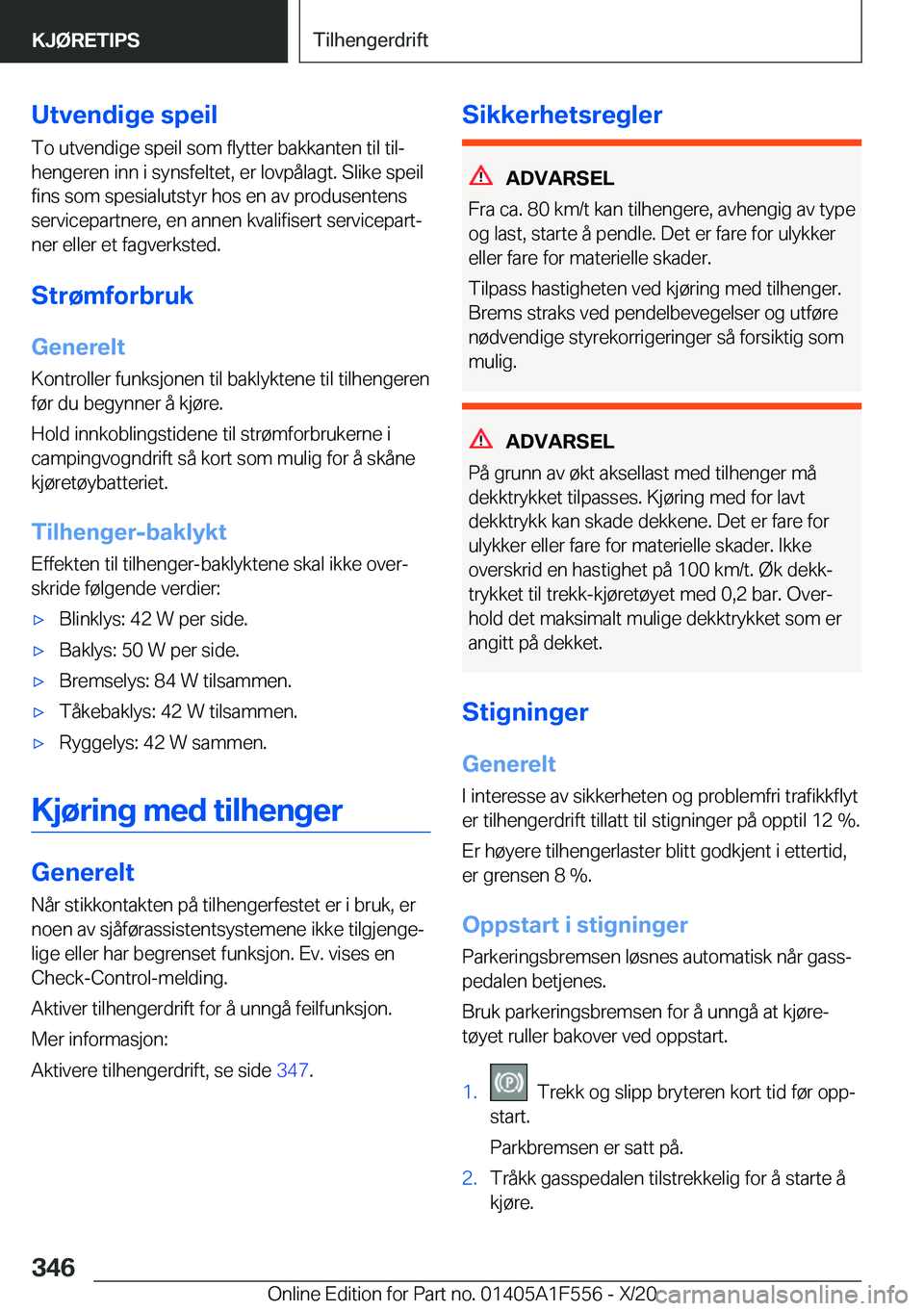BMW X5 2021  InstruksjonsbØker (in Norwegian) �U�t�v�e�n�d�i�g�e��s�p�e�i�l�T�o��u�t�v�e�n�d�i�g�e��s�p�e�i�l��s�o�m��f�l�y�t�t�e�r��b�a�k�k�a�n�t�e�n��t�i�l��t�i�lj
�h�e�n�g�e�r�e�n��i�n�n��i��s�y�n�s�f�e�l�t�e�t�,��e�r��l�o�v�p�å