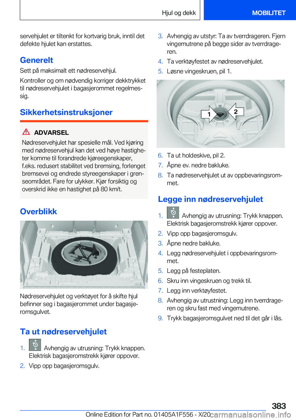 BMW X5 2021  InstruksjonsbØker (in Norwegian) �s�e�r�v�e�h�j�u�l�e�t��e�r��t�i�l�t�e�n�k�t��f�o�r��k�o�r�t�v�a�r�i�g��b�r�u�k�,��i�n�n�t�i�l��d�e�t
�d�e�f�e�k�t�e��h�j�u�l�e�t��k�a�n��e�r�s�t�a�t�t�e�s�.
�G�e�n�e�r�e�l�t �S�e�t�t��p�å