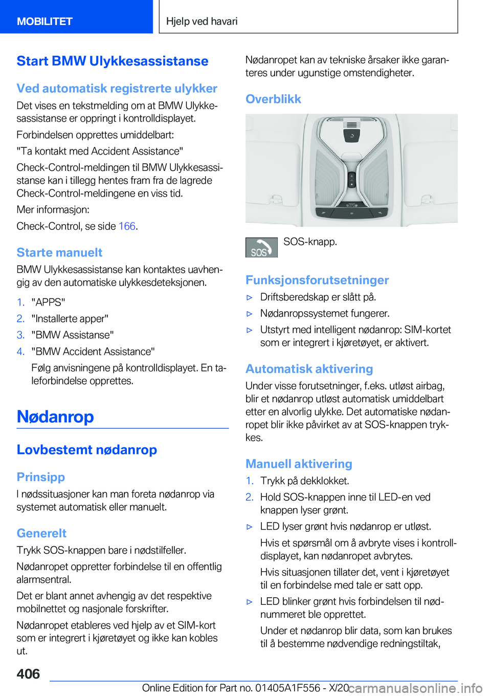 BMW X5 2021  InstruksjonsbØker (in Norwegian) �S�t�a�r�t��B�M�W��U�l�y�k�k�e�s�a�s�s�i�s�t�a�n�s�e
�V�e�d��a�u�t�o�m�a�t�i�s�k��r�e�g�i�s�t�r�e�r�t�e��u�l�y�k�k�e�r �D�e�t��v�i�s�e�s��e�n��t�e�k�s�t�m�e�l�d�i�n�g��o�m��a�t��B�M�W��U�l