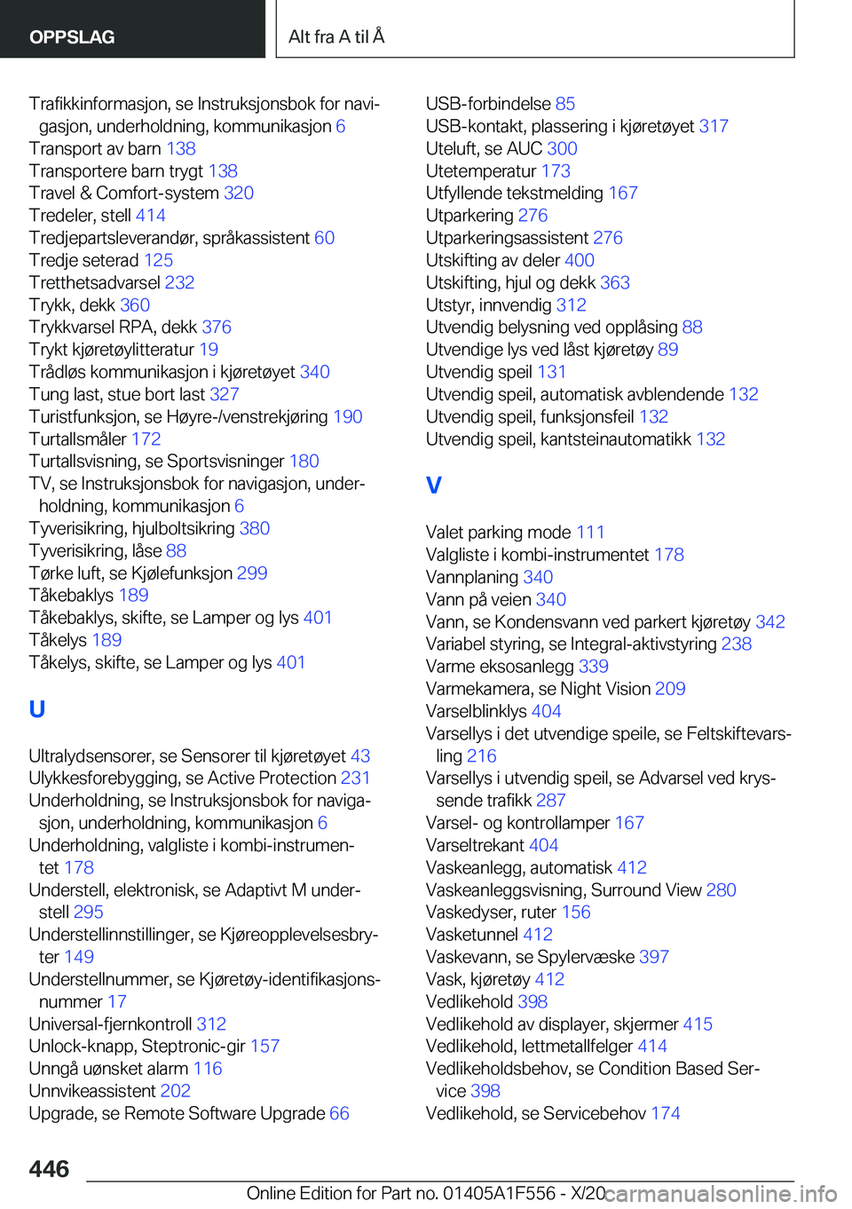BMW X5 2021  InstruksjonsbØker (in Norwegian) �T�r�a�f�i�k�k�i�n�f�o�r�m�a�s�j�o�n�,��s�e��I�n�s�t�r�u�k�s�j�o�n�s�b�o�k��f�o�r��n�a�v�ij�g�a�s�j�o�n�,��u�n�d�e�r�h�o�l�d�n�i�n�g�,��k�o�m�m�u�n�i�k�a�s�j�o�n� �6�
�T�r�a�n�s�p�o�r�t��a�v