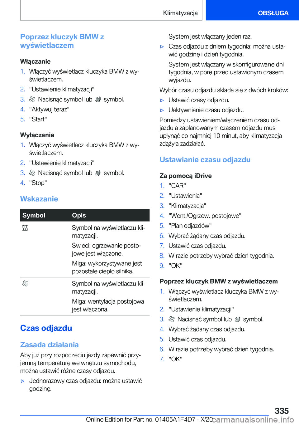 BMW X5 2021  Instrukcja obsługi (in Polish) �P�o�p�r�z�e�z��k�l�u�c�z�y�k��B�M�W��z
�w�y�w�i�e�t�l�a�c�z�e�m
�W�ł�ą�c�z�a�n�i�e�1�.�W�ł�