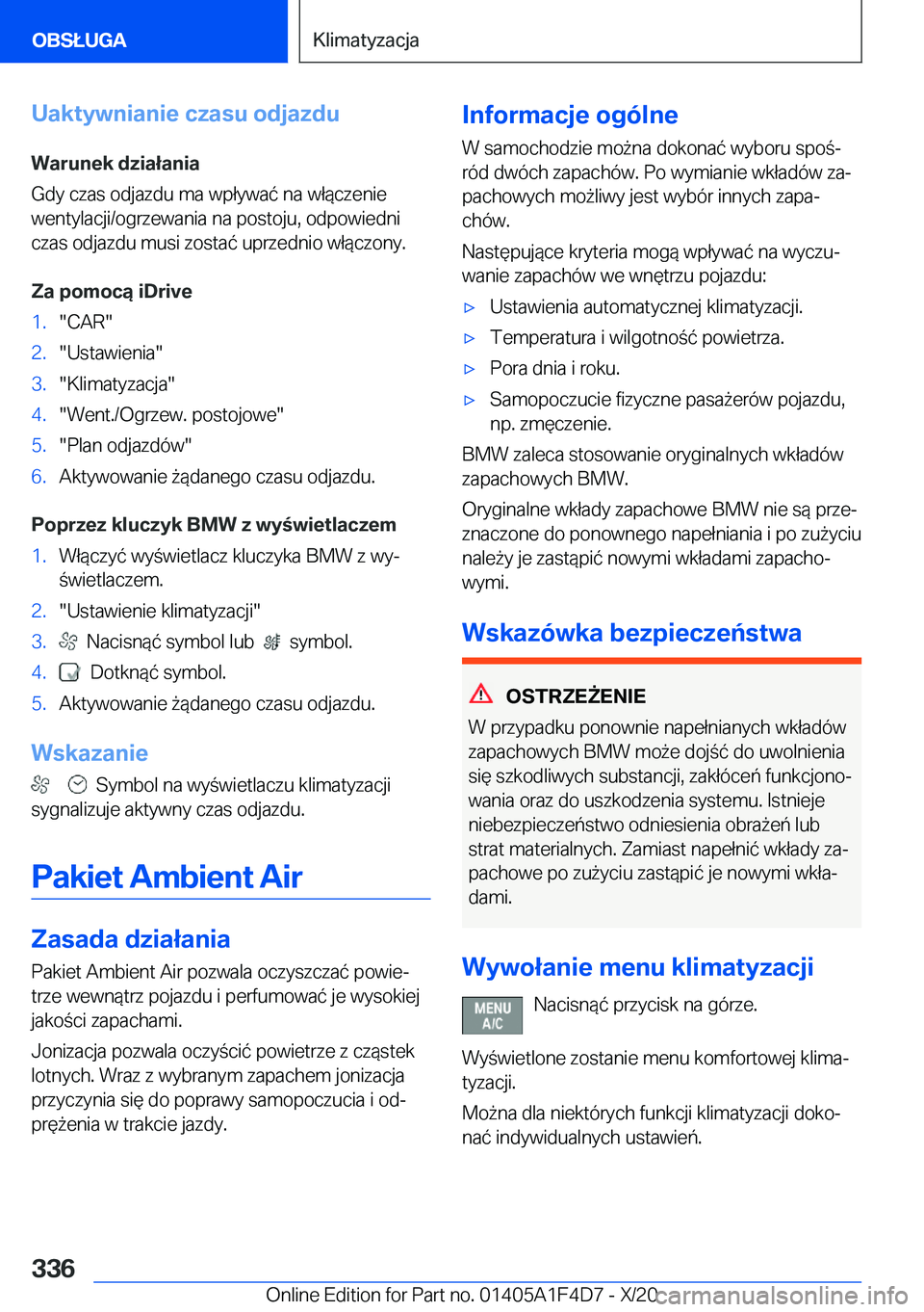 BMW X5 2021  Instrukcja obsługi (in Polish) �U�a�k�t�y�w�n�i�a�n�i�e��c�z�a�s�u��o�d�j�a�z�d�u
�W�a�r�u�n�e�k��d�z�i�a�ł�a�n�i�a
�G�d�y��c�z�a�s��o�d�j�a�z�d�u��m�a��w�p�ł�y�w�a�