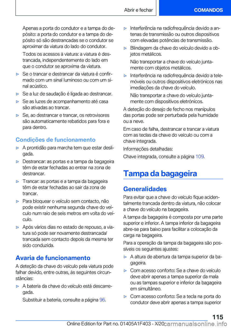 BMW X5 2021  Manual do condutor (in Portuguese) �A�p�e�n�a�s��a��p�o�r�t�a��d�o��c�o�n�d�u�t�o�r��e��a��t�a�m�p�a��d�o��d�eª�p�ó�s�i�t�o�:��a��p�o�r�t�a��d�o��c�o�n�d�u�t�o�r��e��a��t�a�m�p�a��d�o��d�eª
�p�ó�s�i�t�o��s�ó�