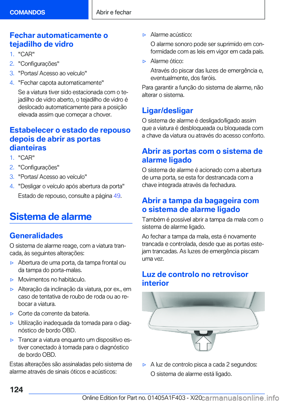 BMW X5 2021  Manual do condutor (in Portuguese) �F�e�c�h�a�r��a�u�t�o�m�a�t�i�c�a�m�e�n�t�e��o
�t�e�j�a�d�i�l�h�o��d�e��v�i�d�r�o�1�.��C�A�R��2�.��C�o�n�f�i�g�u�r�a�