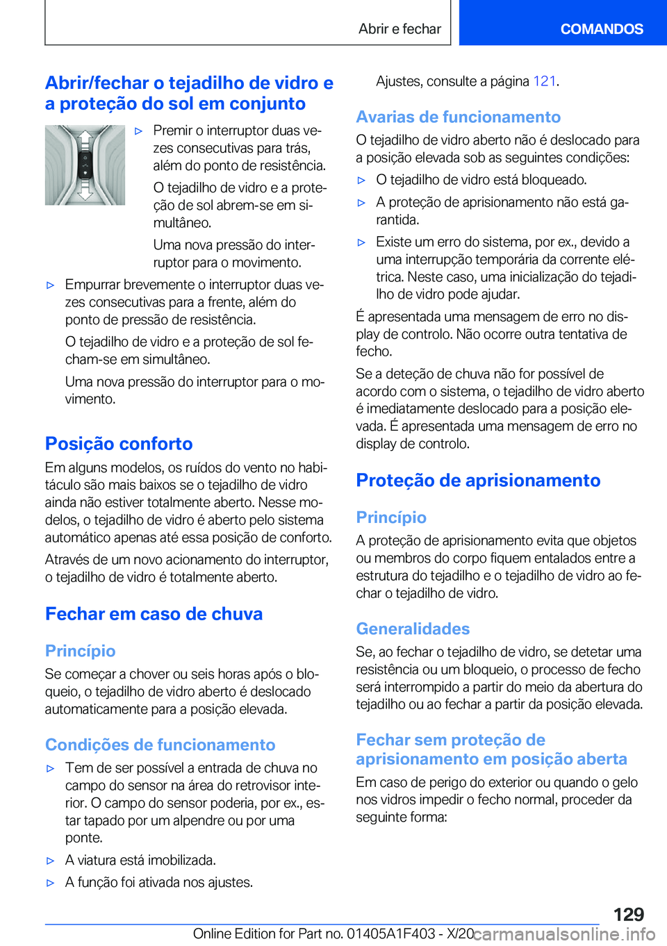 BMW X5 2021  Manual do condutor (in Portuguese) �A�b�r�i�r�/�f�e�c�h�a�r��o��t�e�j�a�d�i�l�h�o��d�e��v�i�d�r�o��e
�a��p�r�o�t�e�