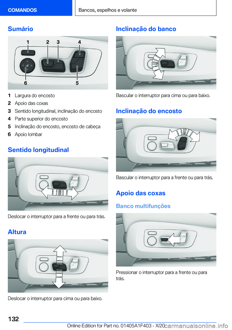 BMW X5 2021  Manual do condutor (in Portuguese) �S�u�m�á�r�i�o�1�L�a�r�g�u�r�a��d�o��e�n�c�o�s�t�o�2�A�p�o�i�o��d�a�s��c�o�x�a�s�3�S�e�n�t�i�d�o��l�o�n�g�i�t�u�d�i�n�a�l�,��i�n�c�l�i�n�a�