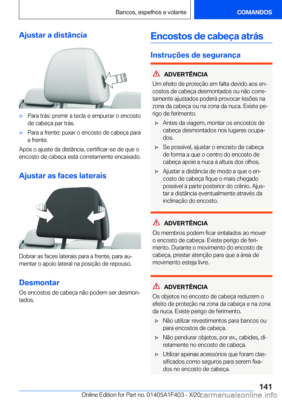 BMW X5 2021  Manual do condutor (in Portuguese) �A�j�u�s�t�a�r��a��d�i�s�t�â�n�c�i�ax�P�a�r�a��t�r�á�s�:��p�r�e�m�i�r��a��t�e�c�l�a��e��e�m�p�u�r�r�a�r��o��e�n�c�o�s�t�o
�d�e��c�a�b�e�