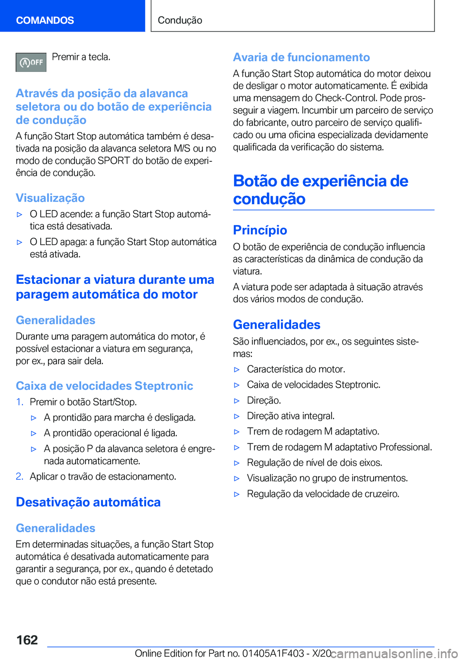 BMW X5 2021  Manual do condutor (in Portuguese) �P�r�e�m�i�r��a��t�e�c�l�a�.
�A�t�r�a�v�é�s��d�a��p�o�s�i�