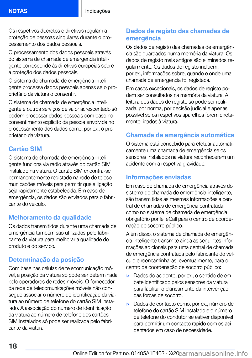BMW X5 2021  Manual do condutor (in Portuguese) �O�s��r�e�s�p�e�t�i�v�o�s��d�e�c�r�e�t�o�s��e��d�i�r�e�t�i�v�a�s��r�e�g�u�l�a�m��a�p�r�o�t�e�