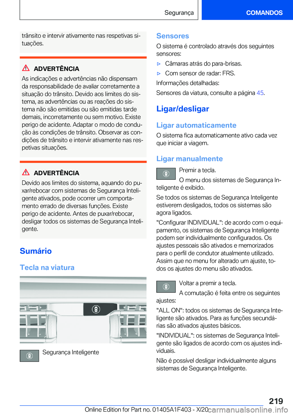 BMW X5 2021  Manual do condutor (in Portuguese) �t�r�â�n�s�i�t�o��e��i�n�t�e�r�v�i�r��a�t�i�v�a�m�e�n�t�e��n�a�s��r�e�s�p�e�t�i�v�a�s��s�iª
�t�u�a�