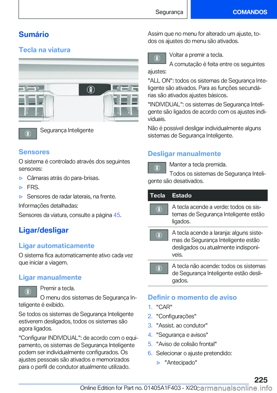 BMW X5 2021  Manual do condutor (in Portuguese) �S�u�m�á�r�i�o�T�e�c�l�a��n�a��v�i�a�t�u�r�a
�S�e�g�u�r�a�n�