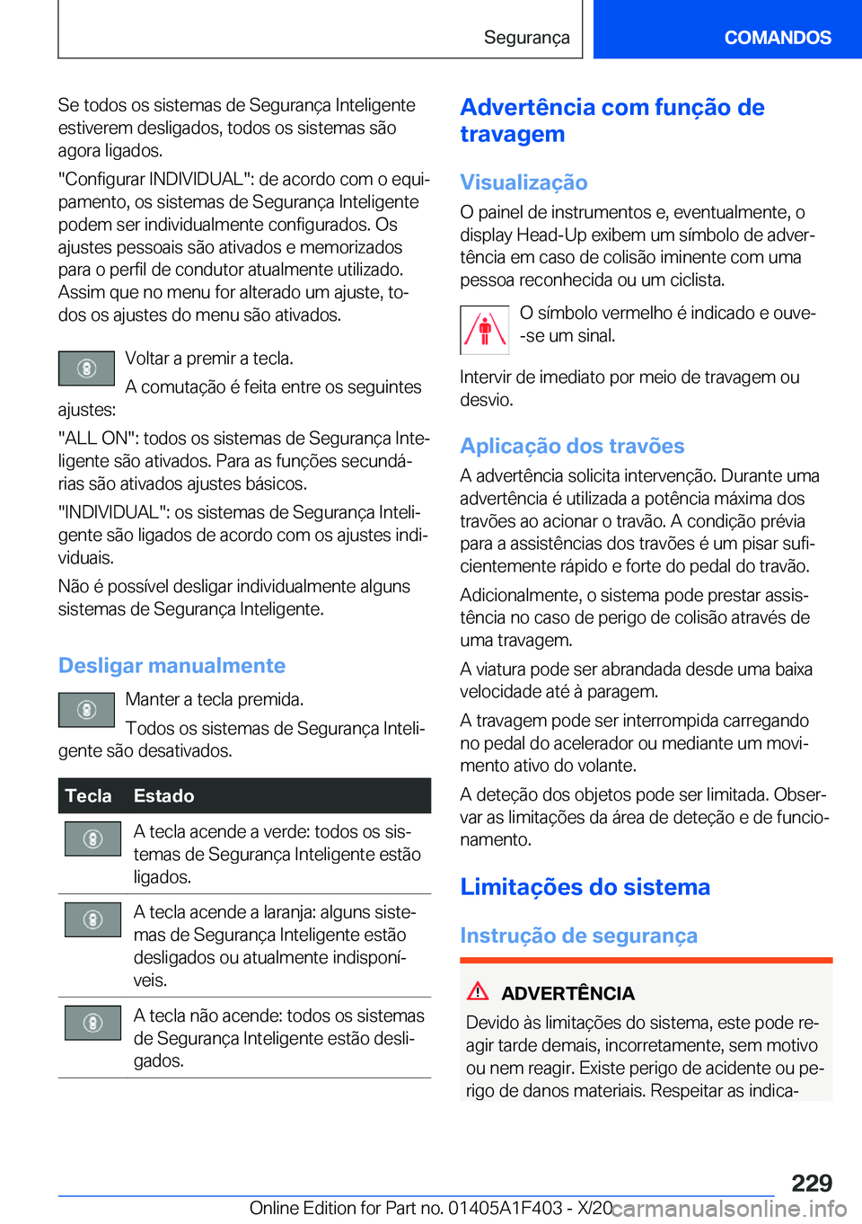 BMW X5 2021  Manual do condutor (in Portuguese) �S�e��t�o�d�o�s��o�s��s�i�s�t�e�m�a�s��d�e��S�e�g�u�r�a�n�