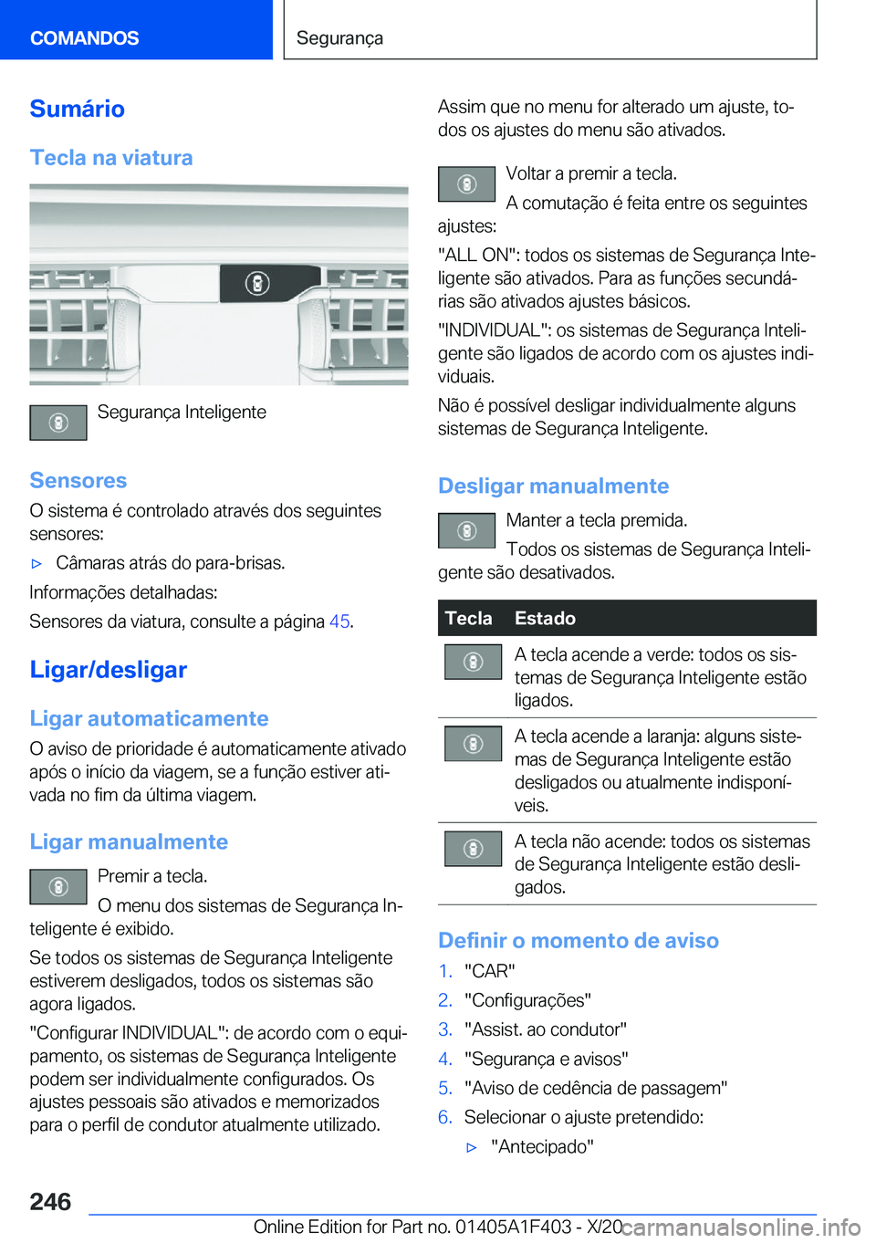 BMW X5 2021  Manual do condutor (in Portuguese) �S�u�m�á�r�i�o�T�e�c�l�a��n�a��v�i�a�t�u�r�a
�S�e�g�u�r�a�n�