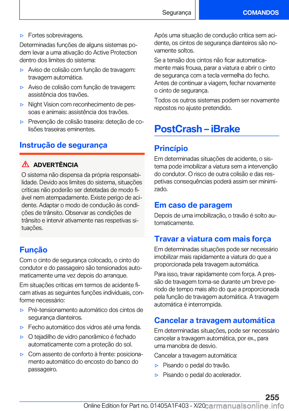 BMW X5 2021  Manual do condutor (in Portuguese) x�F�o�r�t�e�s��s�o�b�r�e�v�i�r�a�g�e�n�s�.
�D�e�t�e�r�m�i�n�a�d�a�s��f�u�n�
