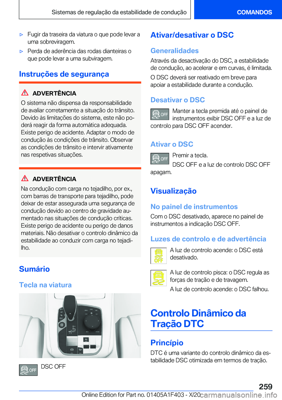 BMW X5 2021  Manual do condutor (in Portuguese) x�F�u�g�i�r��d�a��t�r�a�s�e�i�r�a��d�a��v�i�a�t�u�r�a��o��q�u�e��p�o�d�e��l�e�v�a�r��a�u�m�a��s�o�b�r�e�v�i�r�a�g�e�m�.x�P�e�r�d�a��d�e��a�d�e�r�ê�n�c�i�a��d�a�s��r�o�d�a�s��d�i�a�n�