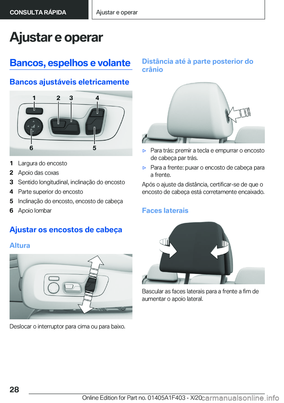 BMW X5 2021  Manual do condutor (in Portuguese) �A�j�u�s�t�a�r��e��o�p�e�r�a�r�B�a�n�c�o�s�,��e�s�p�e�l�h�o�s��e��v�o�l�a�n�t�e
�B�a�n�c�o�s��a�j�u�s�t�á�v�e�i�s��e�l�e�t�r�i�c�a�m�e�n�t�e
�1�L�a�r�g�u�r�a��d�o��e�n�c�o�s�t�o�2�A�p�o�i�o�