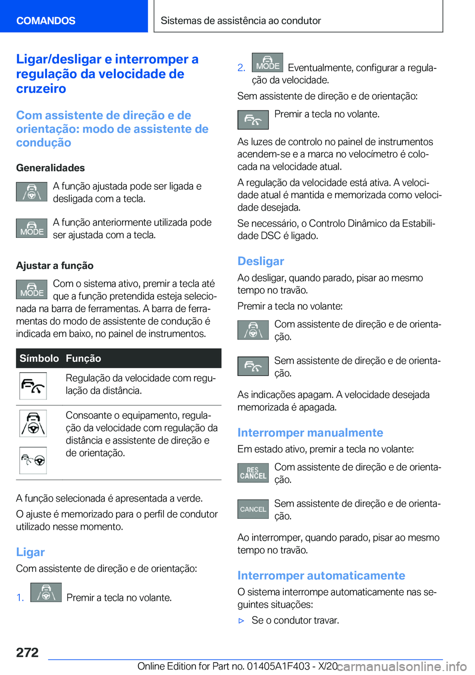 BMW X5 2021  Manual do condutor (in Portuguese) �L�i�g�a�r�/�d�e�s�l�i�g�a�r��e��i�n�t�e�r�r�o�m�p�e�r��a
�r�e�g�u�l�a�