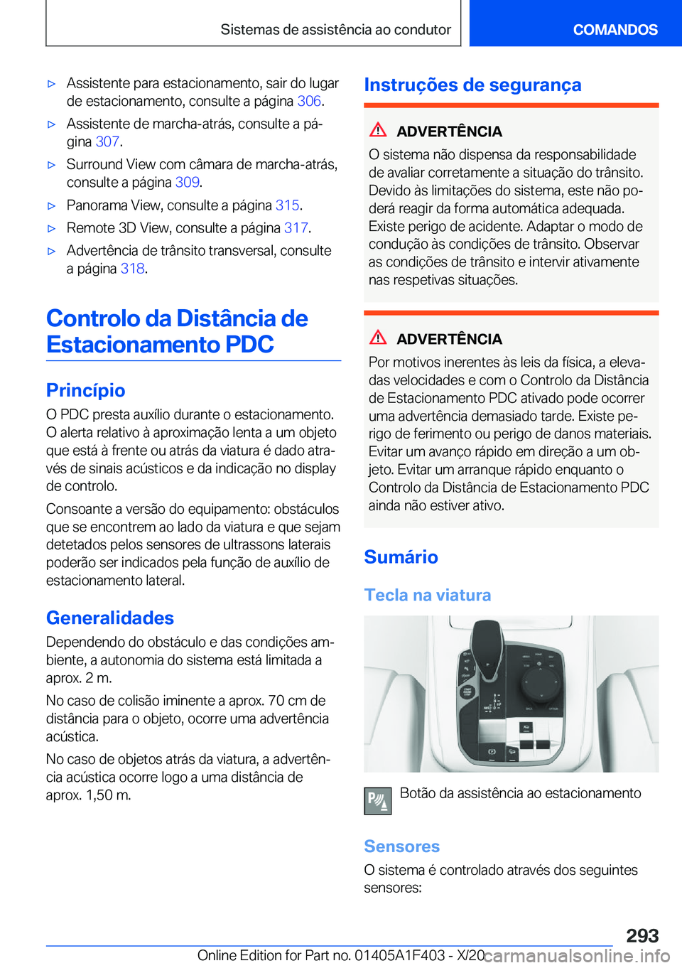 BMW X5 2021  Manual do condutor (in Portuguese) x�A�s�s�i�s�t�e�n�t�e��p�a�r�a��e�s�t�a�c�i�o�n�a�m�e�n�t�o�,��s�a�i�r��d�o��l�u�g�a�r
�d�e��e�s�t�a�c�i�o�n�a�m�e�n�t�o�,��c�o�n�s�u�l�t�e��a��p�á�g�i�n�a� �3�0�6�.x�A�s�s�i�s�t�e�n�t�e�