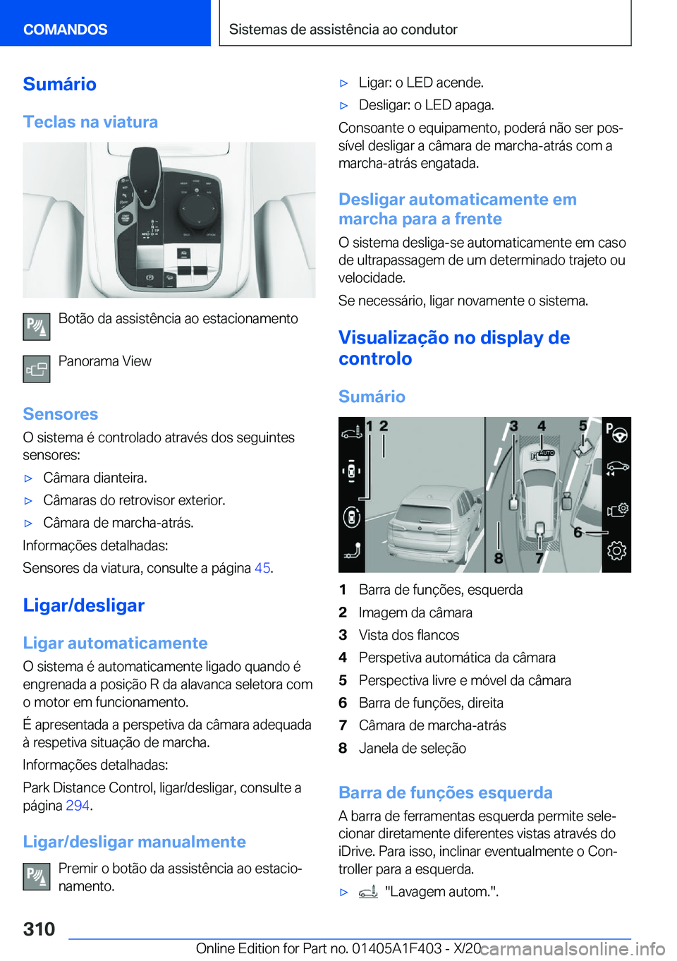BMW X5 2021  Manual do condutor (in Portuguese) �S�u�m�á�r�i�o�T�e�c�l�a�s��n�a��v�i�a�t�u�r�a
�B�o�t�ã�o��d�a��a�s�s�i�s�t�ê�n�c�i�a��a�o��e�s�t�a�c�i�o�n�a�m�e�n�t�o
�P�a�n�o�r�a�m�a��V�i�e�w
�S�e�n�s�o�r�e�s
�O��s�i�s�t�e�m�a��é��c