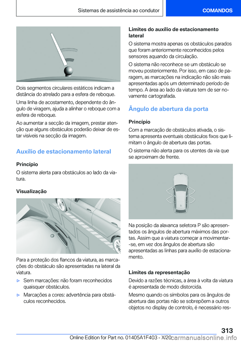 BMW X5 2021  Manual do condutor (in Portuguese) �D�o�i�s��s�e�g�m�e�n�t�o�s��c�i�r�c�u�l�a�r�e�s��e�s�t�á�t�i�c�o�s��i�n�d�i�c�a�m��a
�d�i�s�t�â�n�c�i�a��d�o��a�t�r�e�l�a�d�o��p�a�r�a��a��e�s�f�e�r�a��d�e��r�e�b�o�q�u�e�.
�U�m�a��l�i