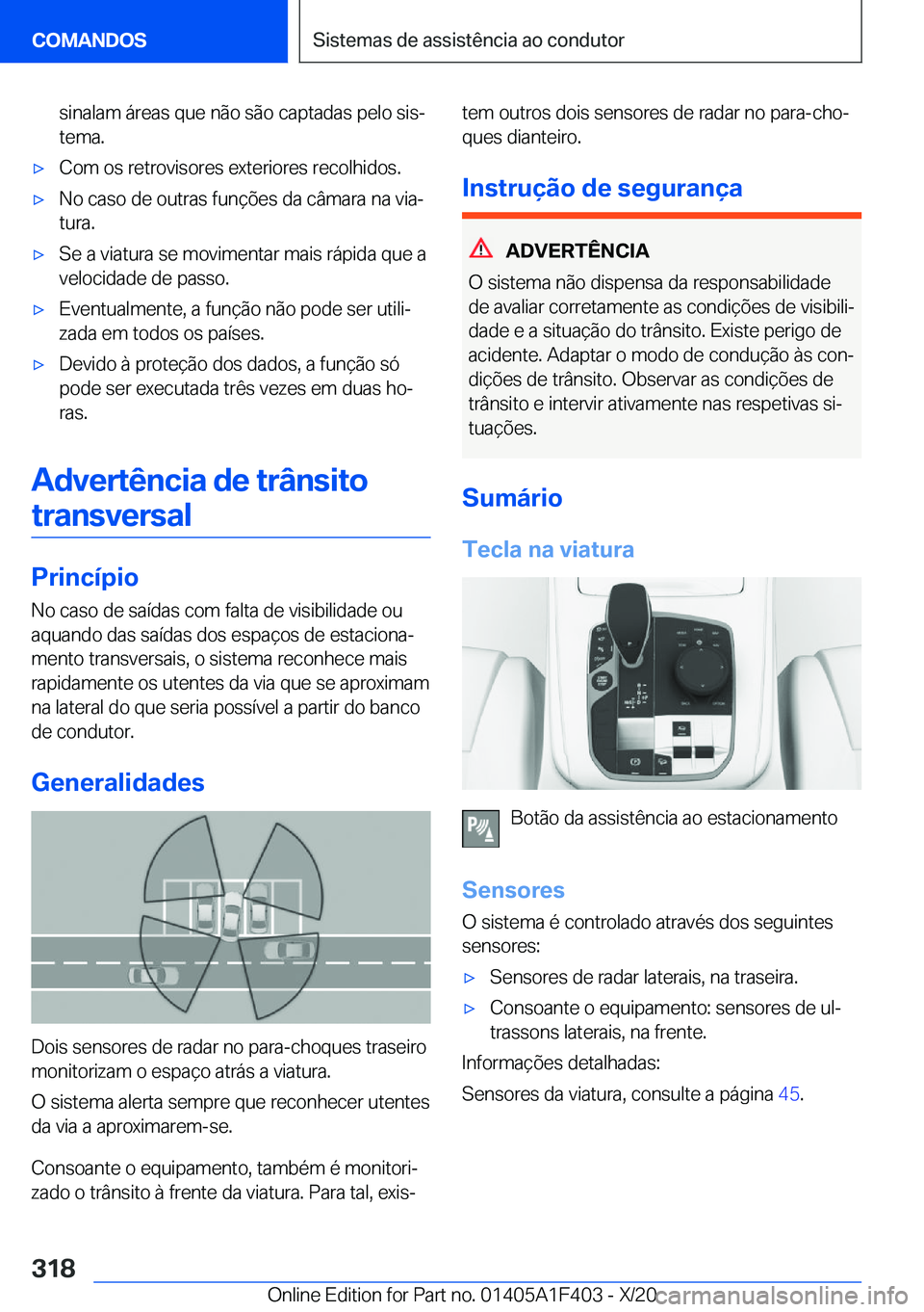 BMW X5 2021  Manual do condutor (in Portuguese) �s�i�n�a�l�a�m��á�r�e�a�s��q�u�e��n�ã�o��s�ã�o��c�a�p�t�a�d�a�s��p�e�l�o��s�i�sª�t�e�m�a�.x�C�o�m��o�s��r�e�t�r�o�v�i�s�o�r�e�s��e�x�t�e�r�i�o�r�e�s��r�e�c�o�l�h�i�d�o�s�.x�N�o��c�a