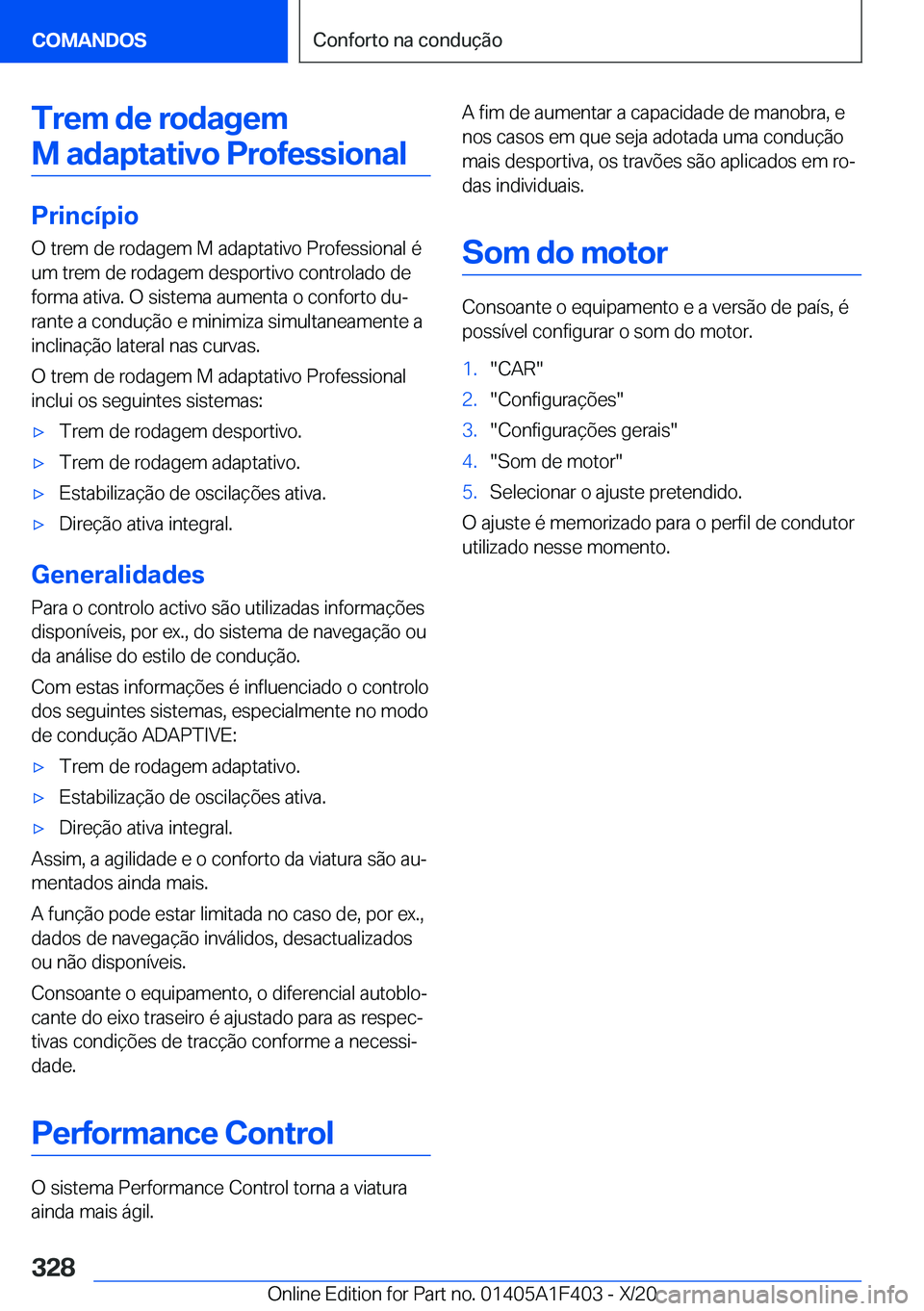 BMW X5 2021  Manual do condutor (in Portuguese) �T�r�e�m��d�e��r�o�d�a�g�e�m�M��a�d�a�p�t�a�t�i�v�o��P�r�o�f�e�s�s�i�o�n�a�l
�P�r�i�n�c�