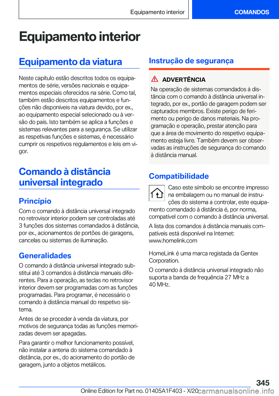 BMW X5 2021  Manual do condutor (in Portuguese) �E�q�u�i�p�a�m�e�n�t�o��i�n�t�e�r�i�o�r�E�q�u�i�p�a�m�e�n�t�o��d�a��v�i�a�t�u�r�a
�N�e�s�t�e��c�a�p�