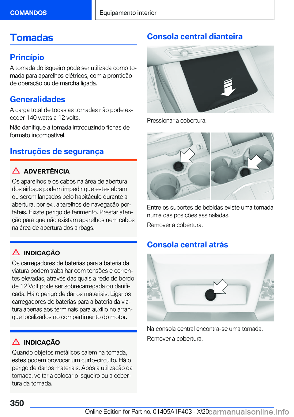 BMW X5 2021  Manual do condutor (in Portuguese) �T�o�m�a�d�a�s
�P�r�i�n�c�