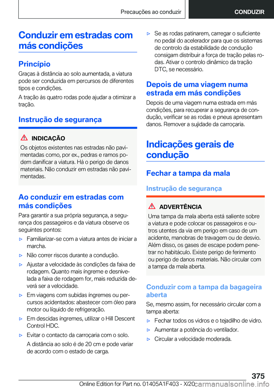 BMW X5 2021  Manual do condutor (in Portuguese) �C�o�n�d�u�z�i�r��e�m��e�s�t�r�a�d�a�s��c�o�m�m�á�s��c�o�n�d�i�