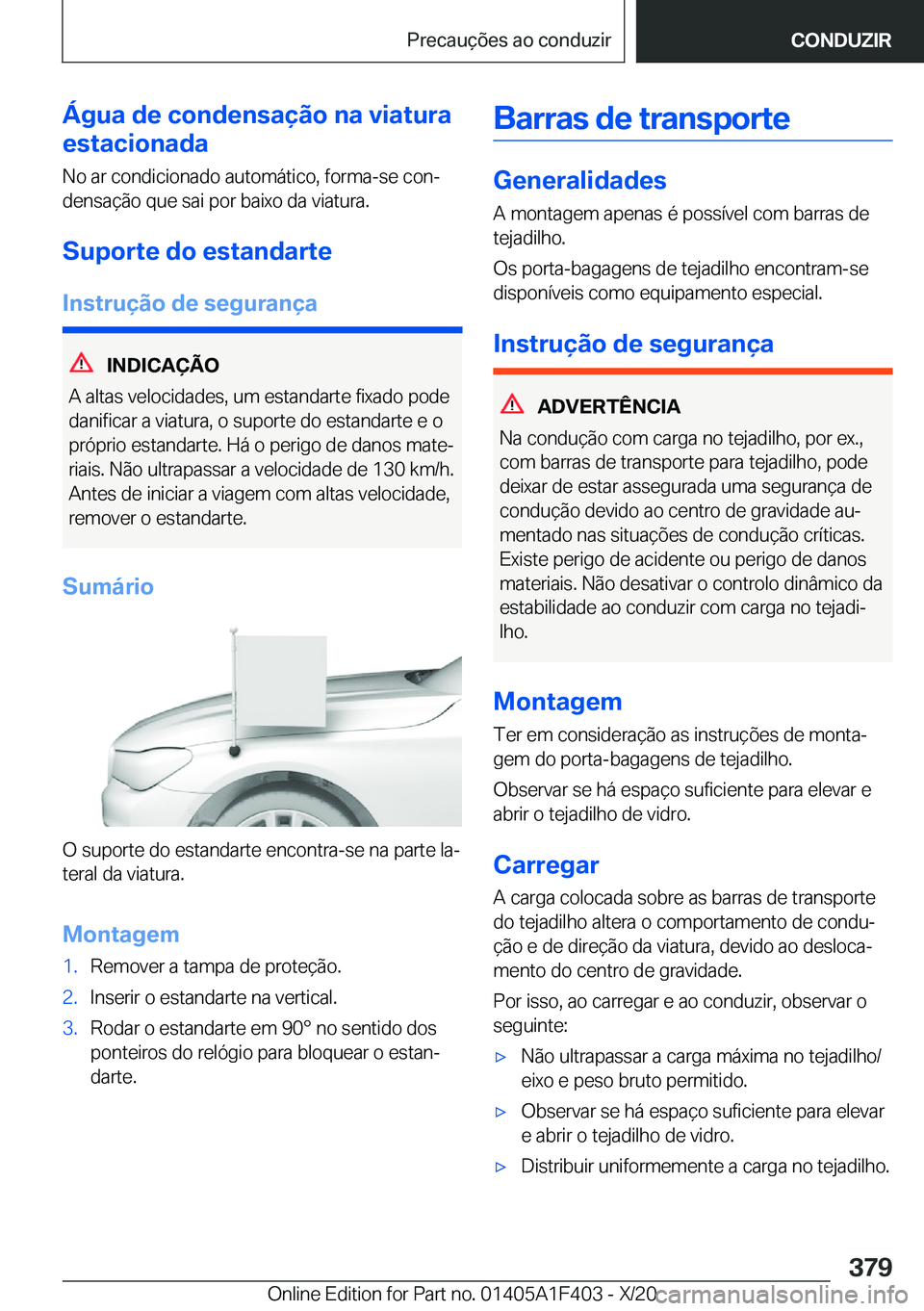 BMW X5 2021  Manual do condutor (in Portuguese) �Á�g�u�a��d�e��c�o�n�d�e�n�s�a�