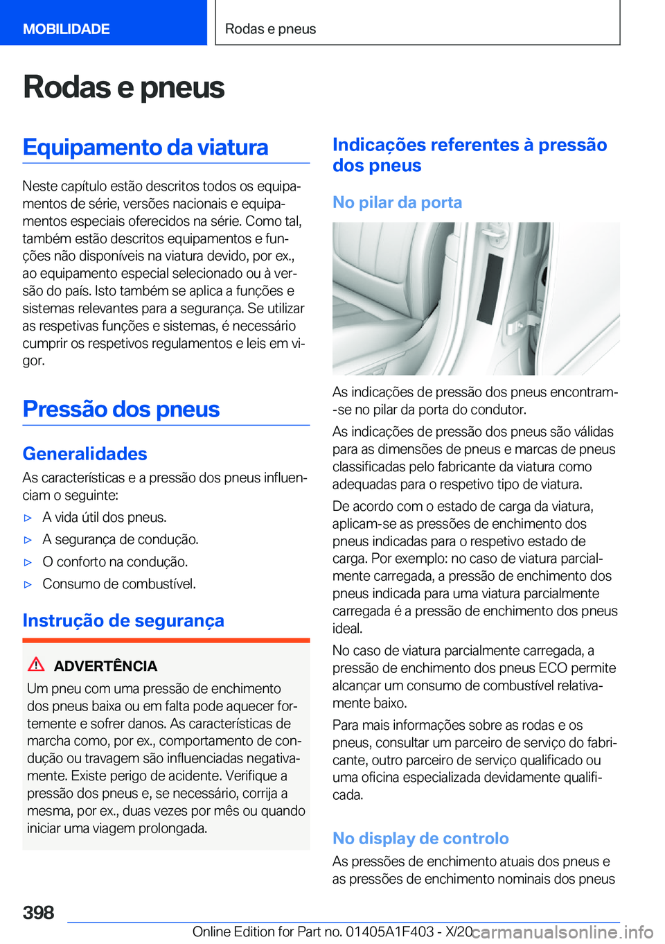 BMW X5 2021  Manual do condutor (in Portuguese) �R�o�d�a�s��e��p�n�e�u�s�E�q�u�i�p�a�m�e�n�t�o��d�a��v�i�a�t�u�r�a
�N�e�s�t�e��c�a�p�