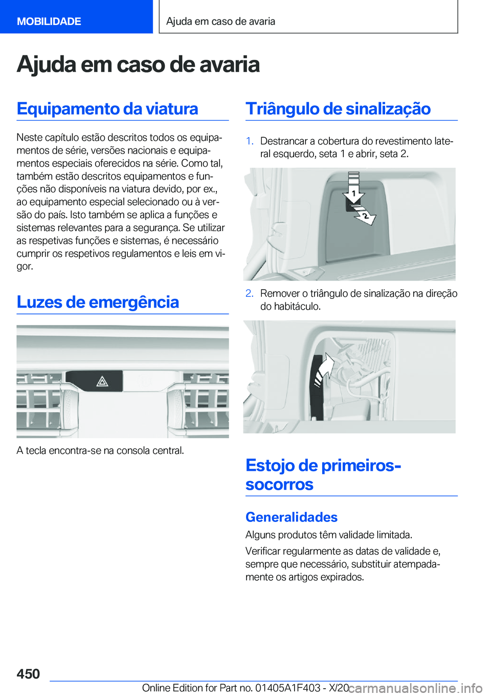 BMW X5 2021  Manual do condutor (in Portuguese) �A�j�u�d�a��e�m��c�a�s�o��d�e��a�v�a�r�i�a�E�q�u�i�p�a�m�e�n�t�o��d�a��v�i�a�t�u�r�a
�N�e�s�t�e��c�a�p�