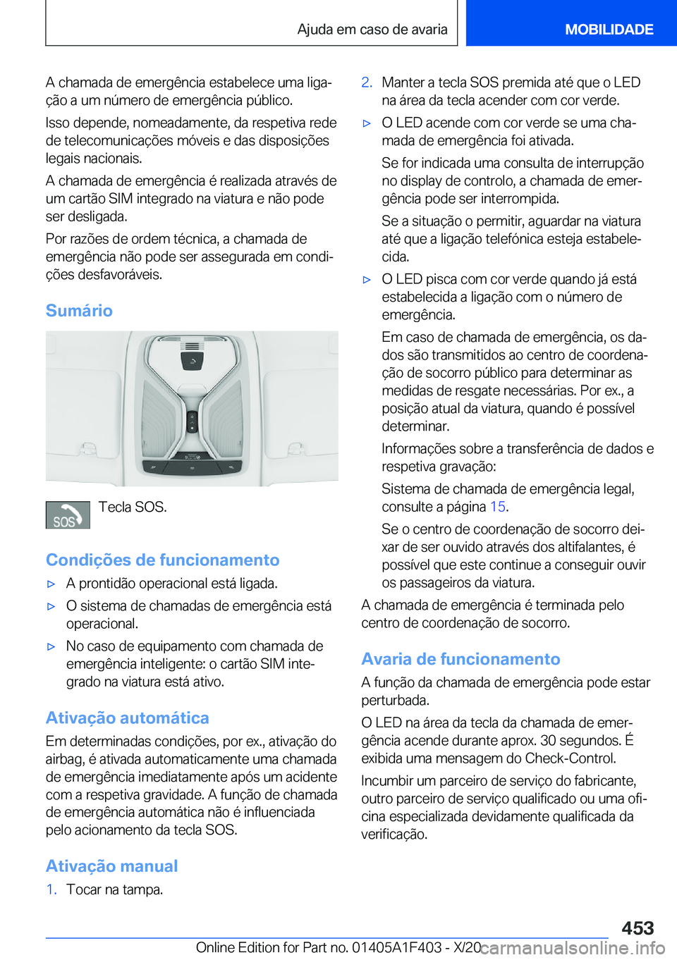 BMW X5 2021  Manual do condutor (in Portuguese) �A��c�h�a�m�a�d�a��d�e��e�m�e�r�g�ê�n�c�i�a��e�s�t�a�b�e�l�e�c�e��u�m�a��l�i�g�aª�