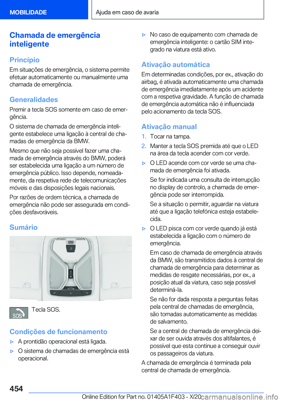 BMW X5 2021  Manual do condutor (in Portuguese) �C�h�a�m�a�d�a��d�e��e�m�e�r�g�ê�n�c�i�a
�i�n�t�e�l�i�g�e�n�t�e
�P�r�i�n�c�