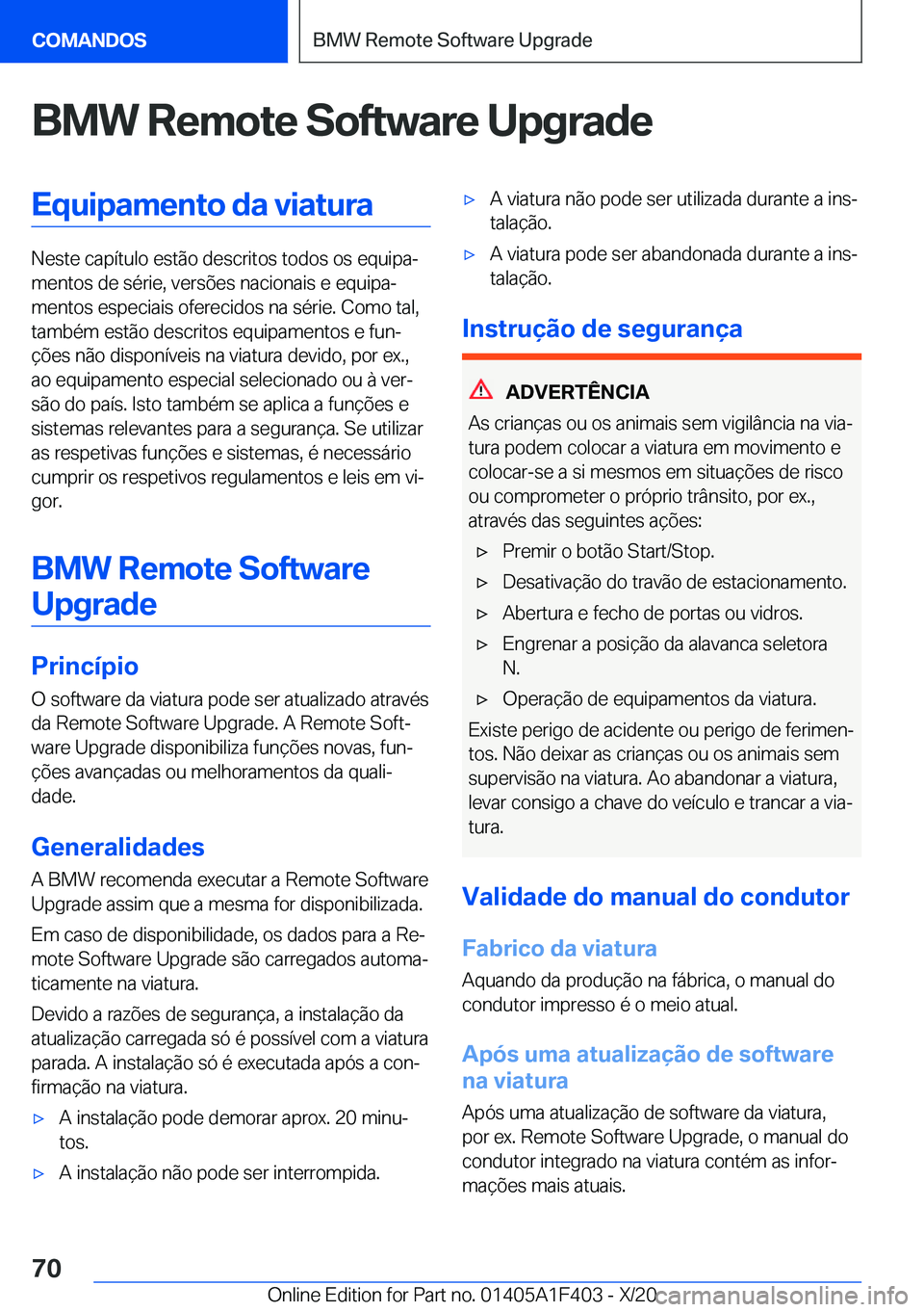 BMW X5 2021  Manual do condutor (in Portuguese) �B�M�W��R�e�m�o�t�e��S�o�f�t�w�a�r�e��U�p�g�r�a�d�e�E�q�u�i�p�a�m�e�n�t�o��d�a��v�i�a�t�u�r�a
�N�e�s�t�e��c�a�p�