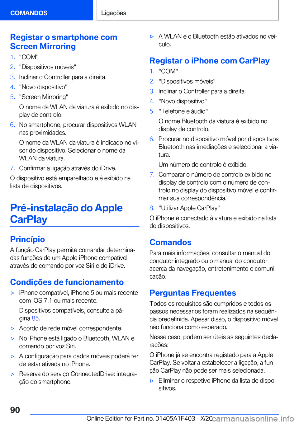 BMW X5 2021  Manual do condutor (in Portuguese) �R�e�g�i�s�t�a�r��o��s�m�a�r�t�p�h�o�n�e��c�o�m
�S�c�r�e�e�n��M�i�r�r�o�r�i�n�g�1�.��C�O�M��2�.��D�i�s�p�o�s�i�t�i�v�o�s��m�ó�v�e�i�s��3�.�I�n�c�l�i�n�a�r��o��C�o�n�t�r�o�l�l�e�r��p�a�r�a