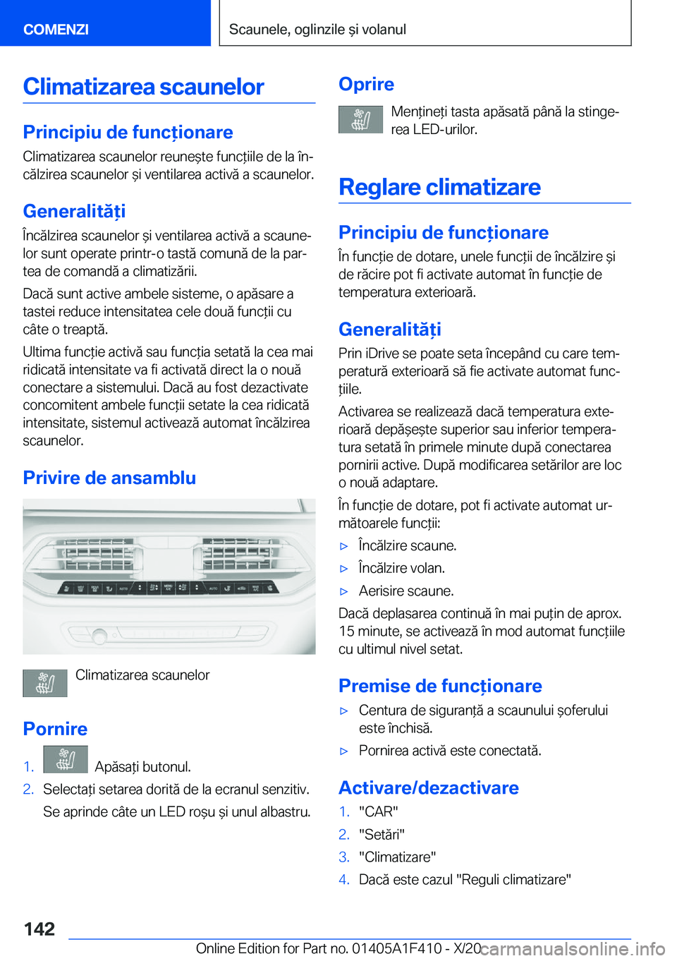 BMW X5 2021  Ghiduri De Utilizare (in Romanian) �C�l�i�m�a�t�i�z�a�r�e�a��s�c�a�u�n�e�l�o�r
�P�r�i�n�c�i�p�i�u��d�e��f�u�n�c�i�o�n�a�r�e
�C�l�i�m�a�t�i�z�a�r�e�a��s�c�a�u�n�e�l�o�r��r�e�u�n�e&�t�e��f�u�n�c*�i�i�l�e��d�e��l�a��