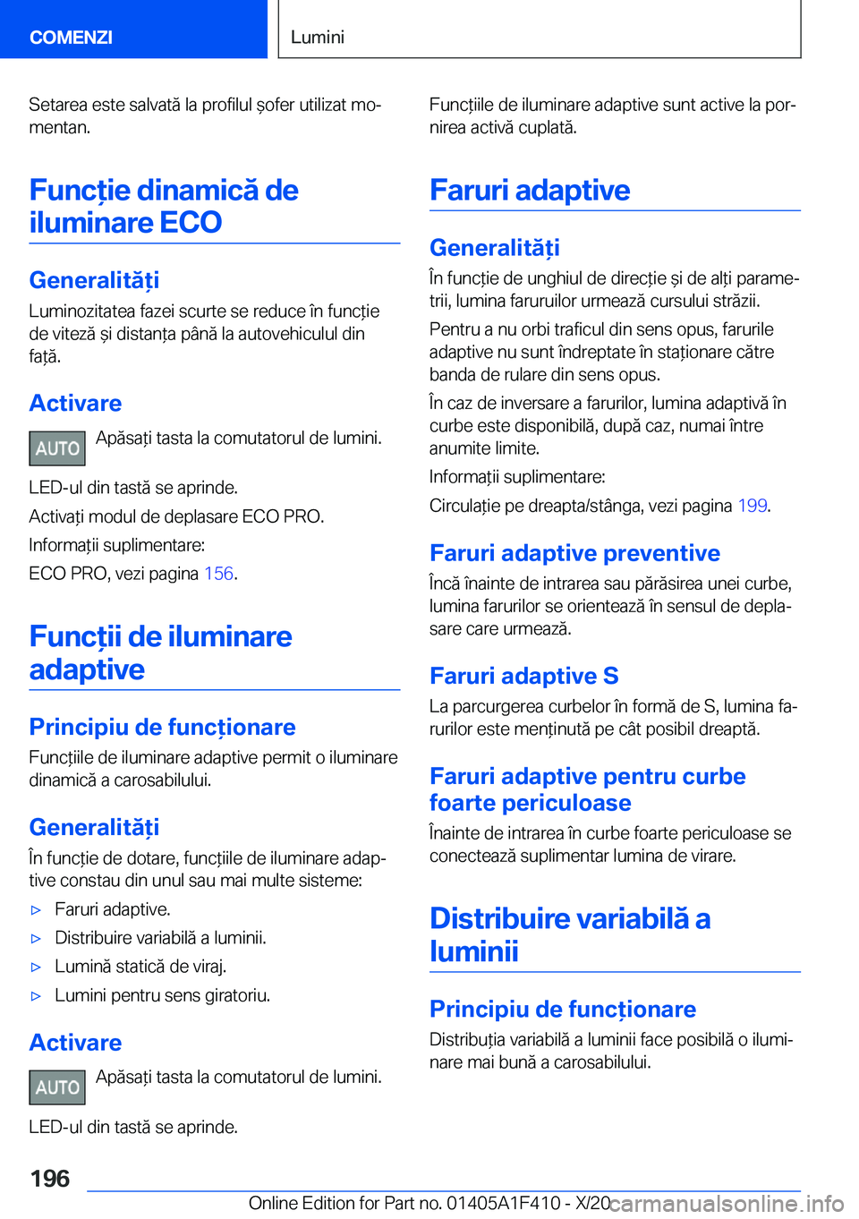 BMW X5 2021  Ghiduri De Utilizare (in Romanian) �S�e�t�a�r�e�a��e�s�t�e��s�a�l�v�a�t�ă��l�a��p�r�o�f�i�l�u�l�&�o�f�e�r��u�t�i�l�i�z�a�t��m�oj�m�e�n�t�a�n�.
�F�u�n�c�i�e��d�i�n�a�m�i�c�