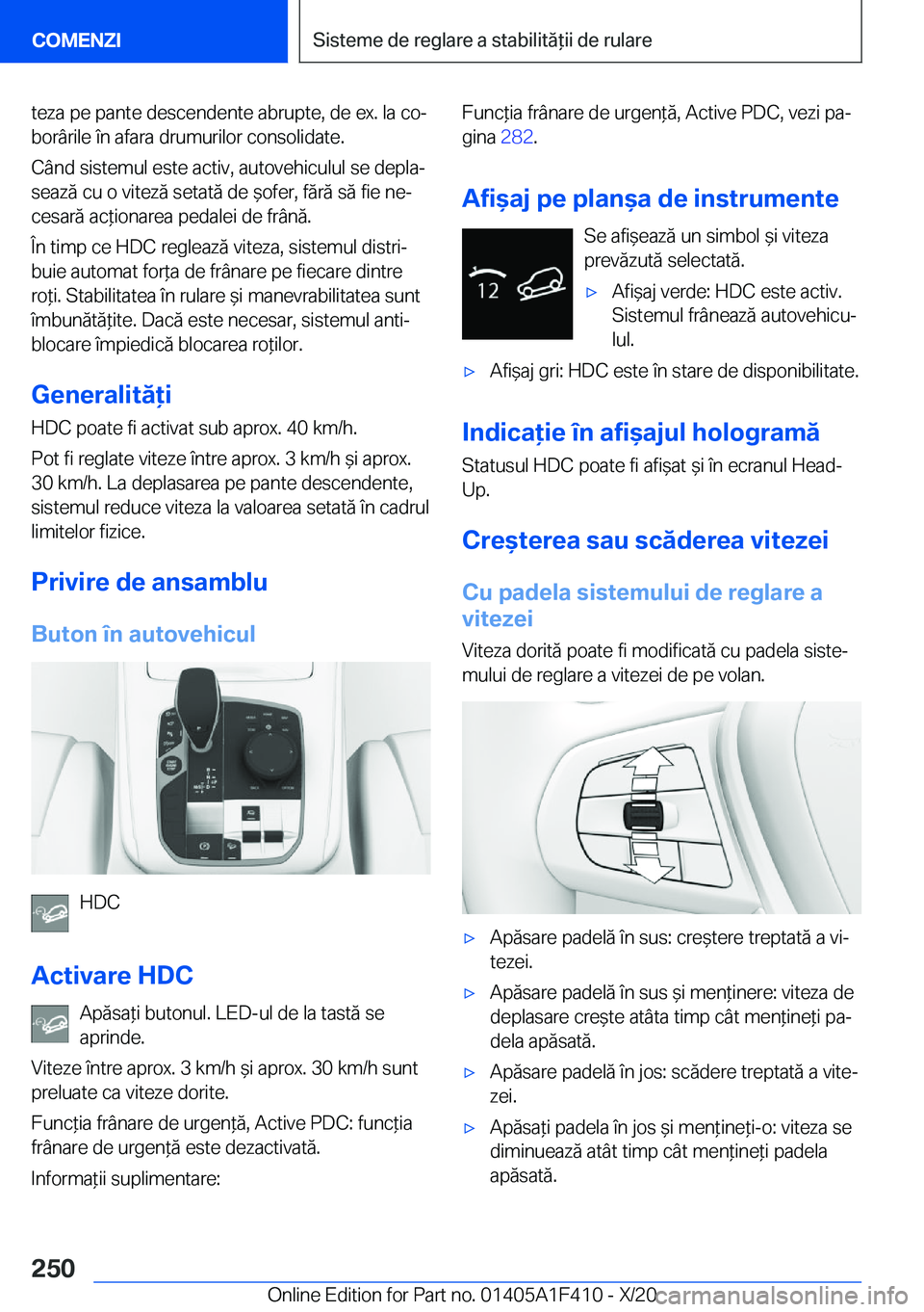 BMW X5 2021  Ghiduri De Utilizare (in Romanian) �t�e�z�a��p�e��p�a�n�t�e��d�e�s�c�e�n�d�e�n�t�e��a�b�r�u�p�t�e�,��d�e��e�x�.��l�a��c�oj�b�o�r�