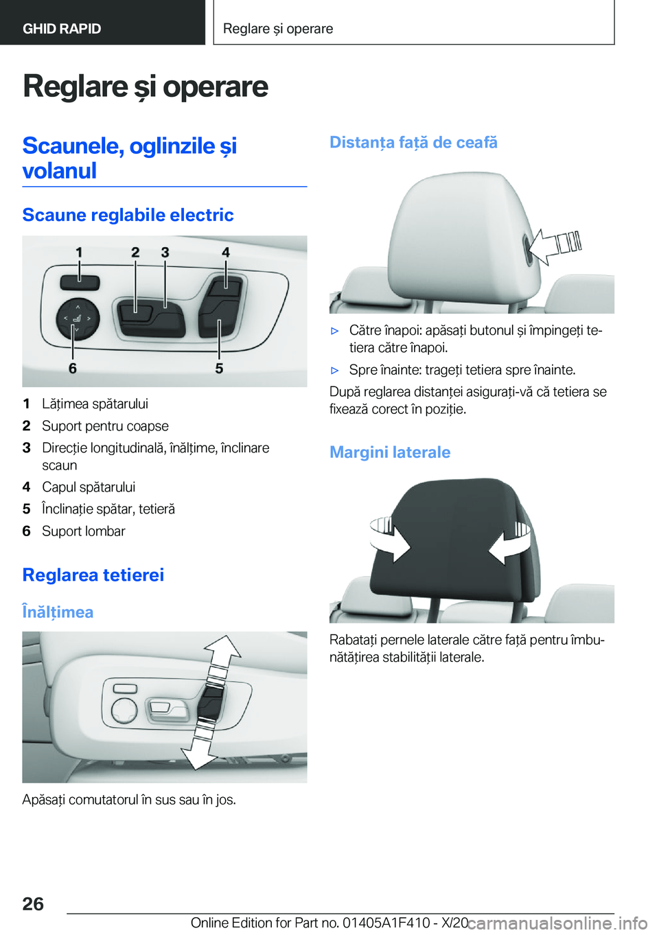 BMW X5 2021  Ghiduri De Utilizare (in Romanian) �R�e�g�l�a�r�e�&�i��o�p�e�r�a�r�e�S�c�a�u�n�e�l�e�,��o�g�l�i�n�z�i�l�e�&�i�v�o�l�a�n�u�l
�S�c�a�u�n�e��r�e�g�l�a�b�i�l�e��e�l�e�c�t�r�i�c
�1�L�ă*�i�m�e�a��s�p�ă�t�a�r�u�l�u�i�2�S�u�p�o�r�t