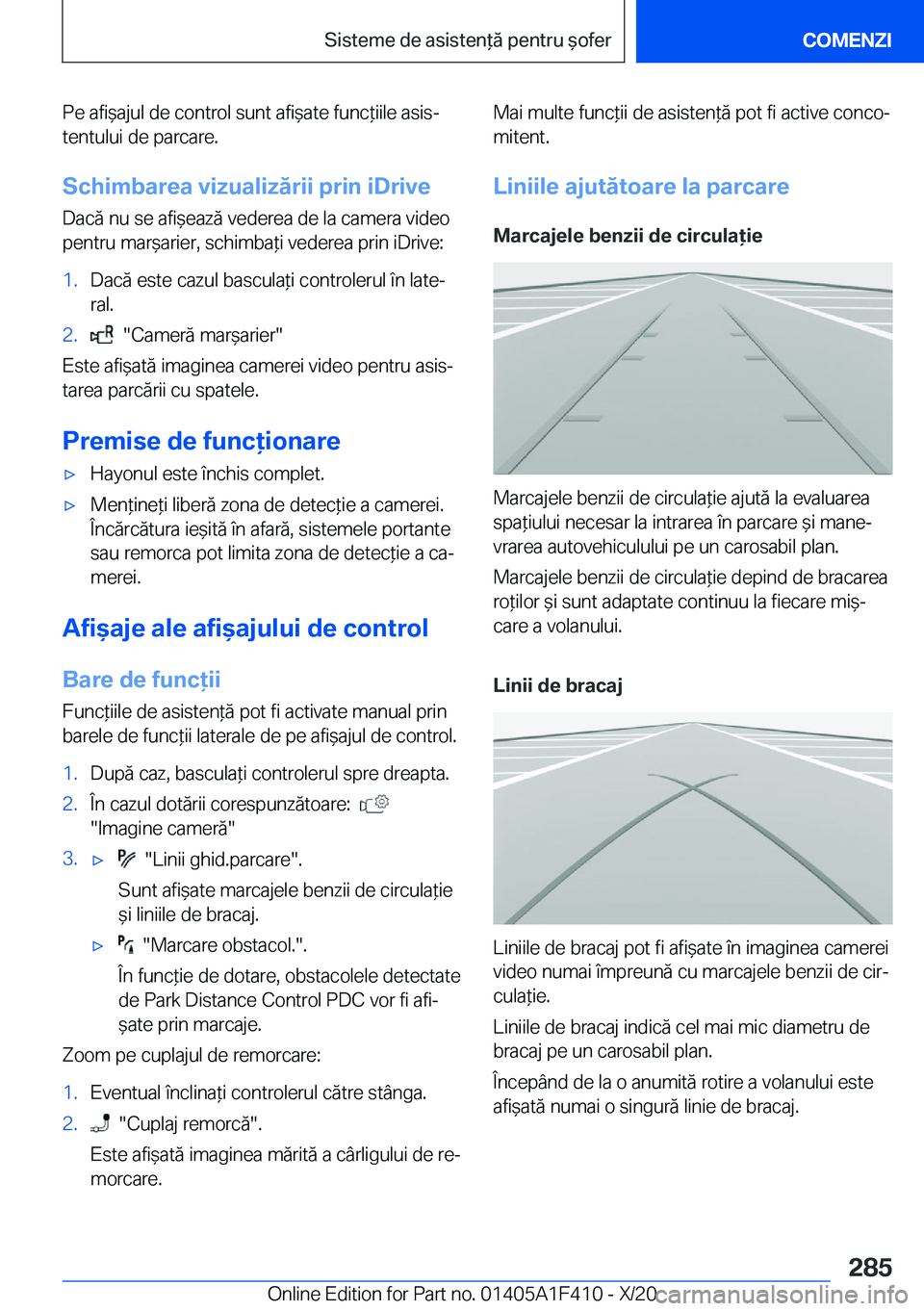 BMW X5 2021  Ghiduri De Utilizare (in Romanian) �P�e��a�f�i&�a�j�u�l��d�e��c�o�n�t�r�o�l��s�u�n�t��a�f�i&�a�t�e��f�u�n�c*�i�i�l�e��a�s�i�sj
�t�e�n�t�u�l�u�i��d�e��p�a�r�c�a�r�e�.
�S�c�h�i�m�b�a�r�e�a��v�i�z�u�a�l�i�z�