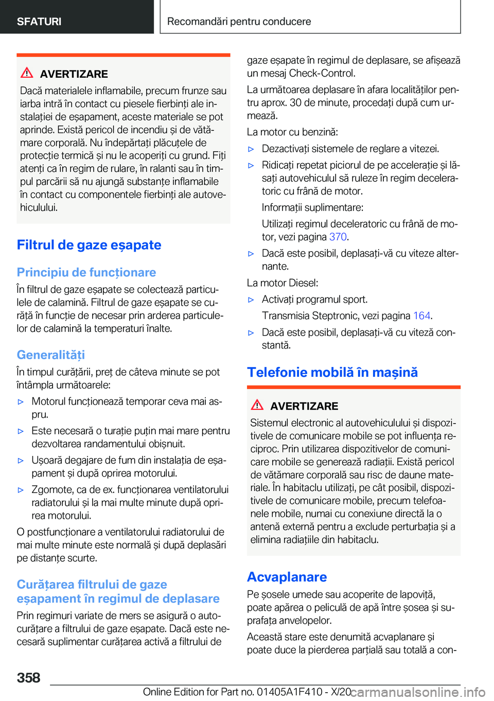 BMW X5 2021  Ghiduri De Utilizare (in Romanian) �A�V�E�R�T�I�Z�A�R�E
�D�a�c�ă��m�a�t�e�r�i�a�l�e�l�e��i�n�f�l�a�m�a�b�i�l�e�,��p�r�e�c�u�m��f�r�u�n�z�e��s�a�u
�i�a�r�b�a��i�n�t�r�ă��
