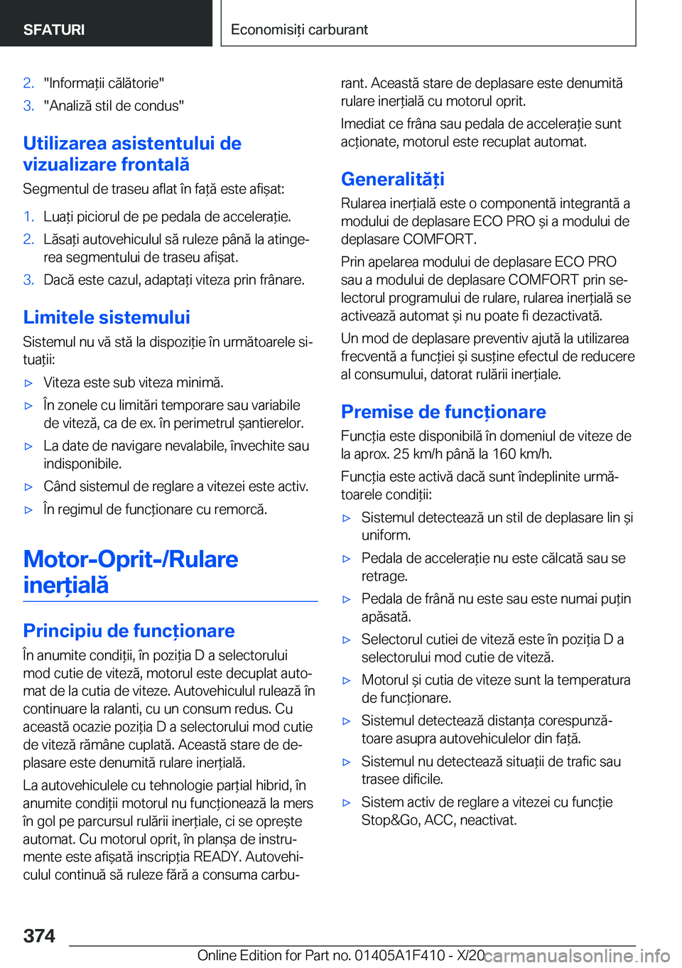 BMW X5 2021  Ghiduri De Utilizare (in Romanian) �2�.��I�n�f�o�r�m�a*�i�i��c�ă�l�ă�t�o�r�i�e��3�.��A�n�a�l�i�z�ă��s�t�i�l��d�e��c�o�n�d�u�s�
�U�t�i�l�i�z�a�r�e�a��a�s�i�s�t�e�n�t�u�l�u�i��d�e
�v�i�z�u�a�l�i�z�a�r�e��f�r�o�n�t�a�l�