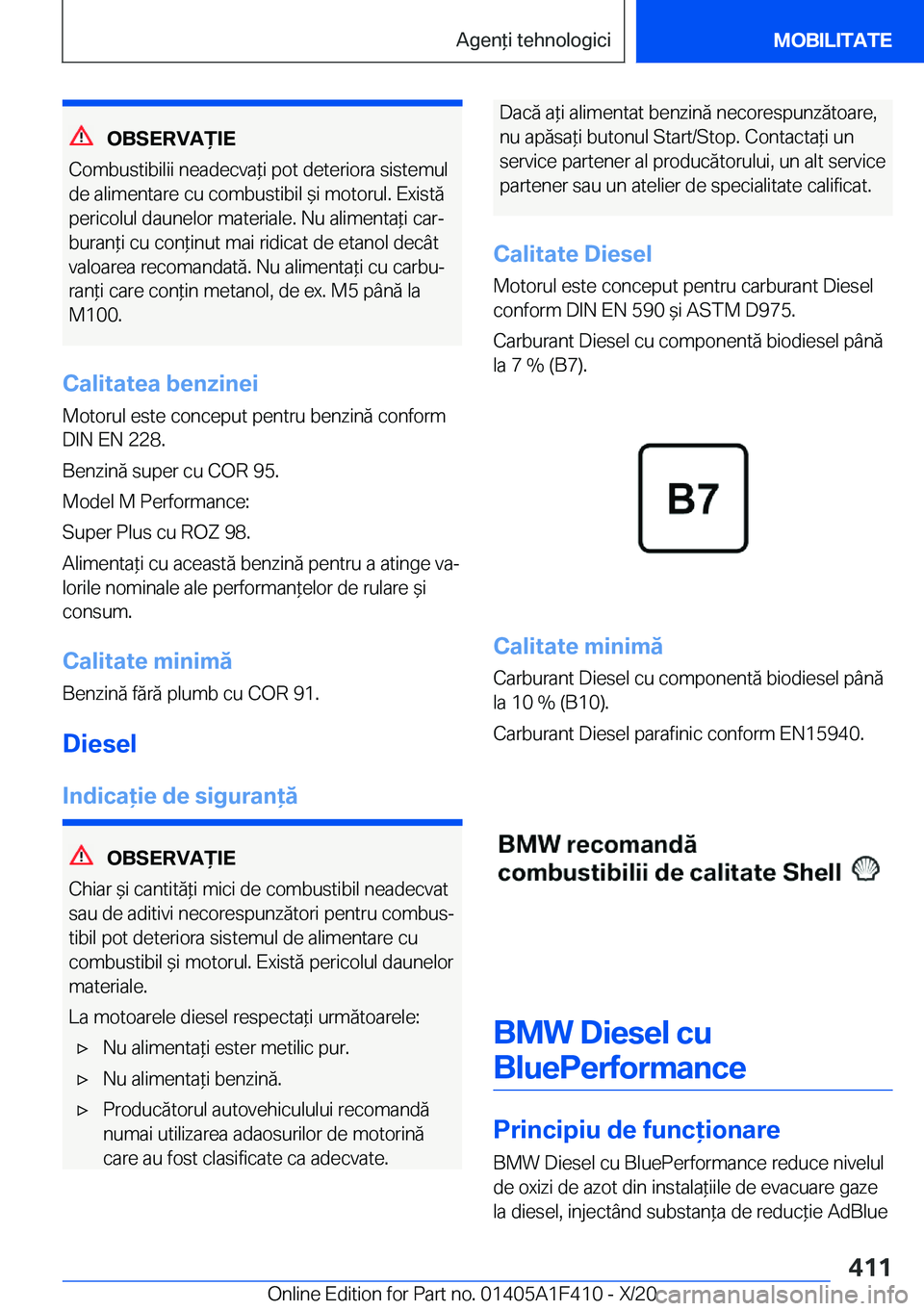 BMW X5 2021  Ghiduri De Utilizare (in Romanian) �O�B�S�E�R�V�A)�I�E
�C�o�m�b�u�s�t�i�b�i�l�i�i��n�e�a�d�e�c�v�a*�i��p�o�t��d�e�t�e�r�i�o�r�a��s�i�s�t�e�m�u�l
�d�e��a�l�i�m�e�n�t�a�r�e��c�u��c�o�m�b�u�s�t�i�b�i�l�&�i��m�o�t�o�r�u�l�.��E