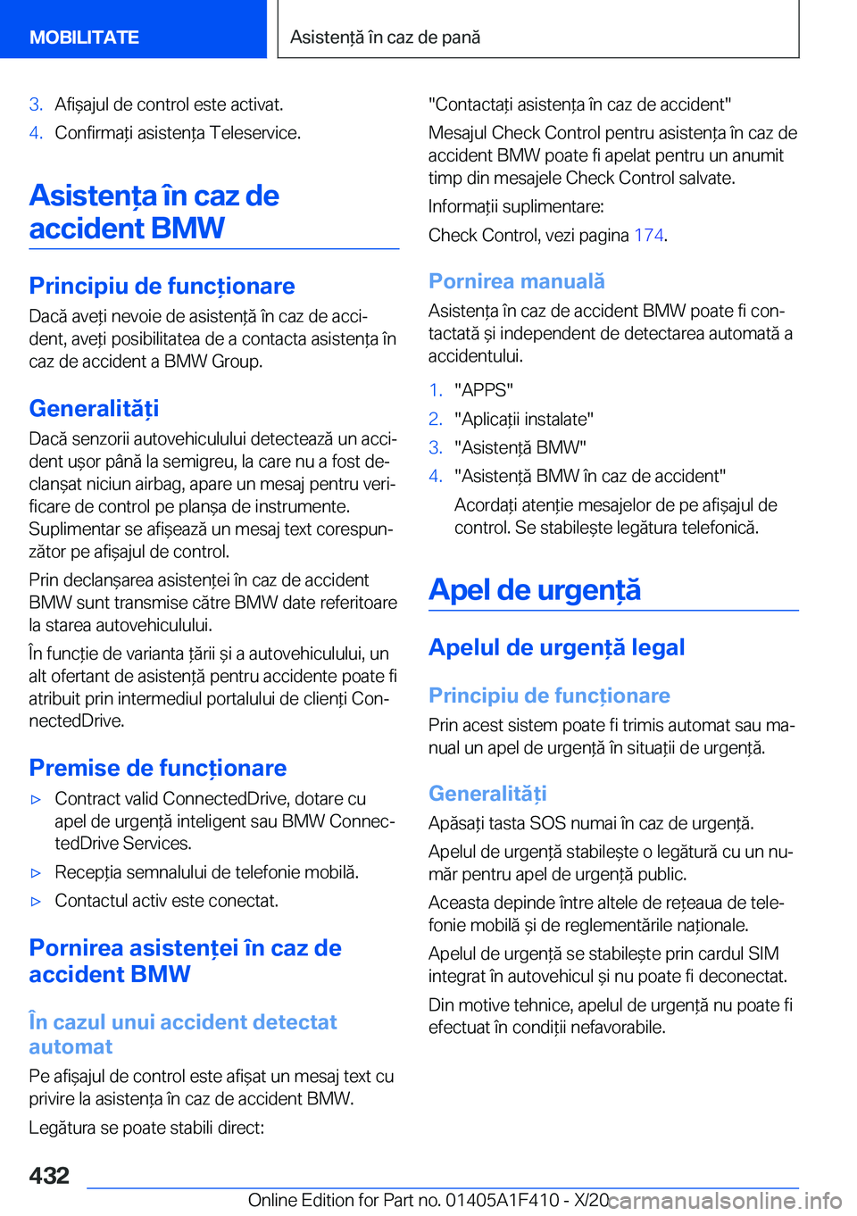 BMW X5 2021  Ghiduri De Utilizare (in Romanian) �3�.�A�f�i&�a�j�u�l��d�e��c�o�n�t�r�o�l��e�s�t�e��a�c�t�i�v�a�t�.�4�.�C�o�n�f�i�r�m�a*�i��a�s�i�s�t�e�n*�a��T�e�l�e�s�e�r�v�i�c�e�.
�A�s�i�s�t�e�n�a��