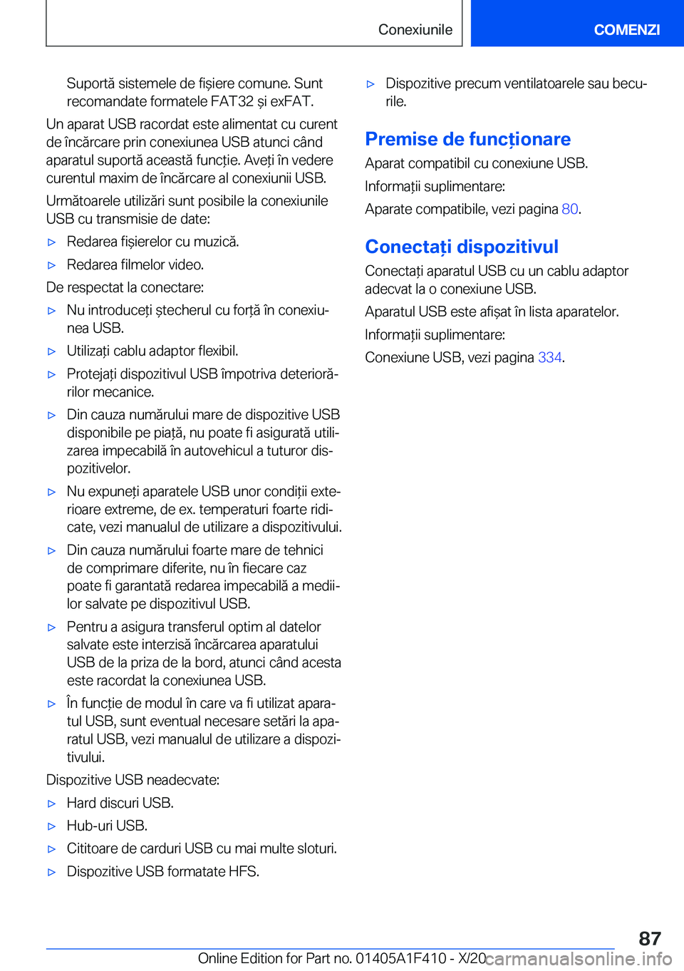 BMW X5 2021  Ghiduri De Utilizare (in Romanian) �S�u�p�o�r�t�ă��s�i�s�t�e�m�e�l�e��d�e��f�i&�i�e�r�e��c�o�m�u�n�e�.��S�u�n�t
�r�e�c�o�m�a�n�d�a�t�e��f�o�r�m�a�t�e�l�e��F�A�T�3�2�&�i��e�x�F�A�T�.
�U�n��a�p�a�r�a�t��U�S�B��r�a�c�o�r�d�
