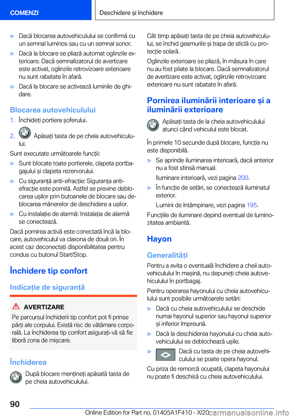 BMW X5 2021  Ghiduri De Utilizare (in Romanian) 'x�D�a�c�ă��b�l�o�c�a�r�e�a��a�u�t�o�v�e�h�i�c�u�l�u�l�u�i��s�e��c�o�n�f�i�r�m�ă��c�u
�u�n��s�e�m�n�a�l��l�u�m�i�n�o�s��s�a�u��c�u��u�n��s�e�m�n�a�l��s�o�n�o�r�.'x�D�a�c�ă��l�a