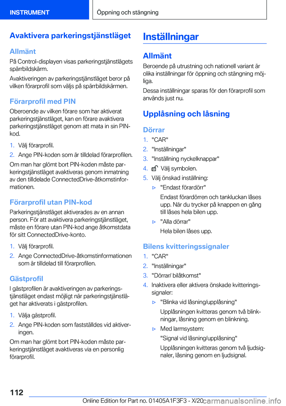 BMW X5 2021  InstruktionsbÖcker (in Swedish) �A�v�a�k�t�i�v�e�r�a��p�a�r�k�e�r�i�n�g�s�t�j�ä�n�s�t�l�ä�g�e�t
�A�l�l�m�ä�n�t �P�å��C�o�n�t�r�o�l�-�d�i�s�p�l�a�y�e�n��v�i�s�a�s��p�a�r�k�e�r�i�n�g�s�t�j�ä�n�s�t�l�ä�g�e�t�s
�s�p�ä�r�r�b�i